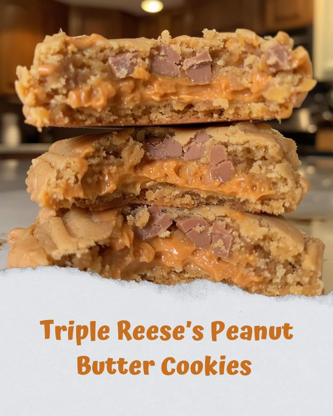 Triple Reese’s Peanut Butter Cookies